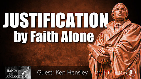 27 Aug 21, Hands on Apologetics: Justification by Faith Alone