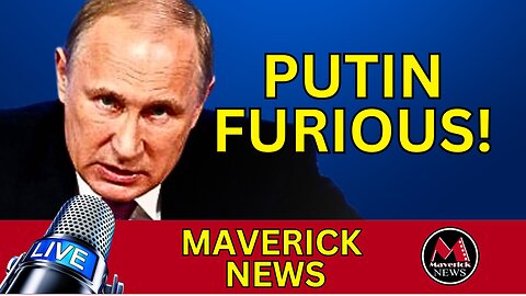 Putin Furious After Ukraine "Incursion" | Maverick News Top Stories