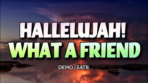 Hallelujah! What A Friend | Song Offering