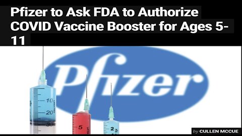 Pfizer To Ask FDA For EUA Covid Vaccines Boosters For Ages 5-11