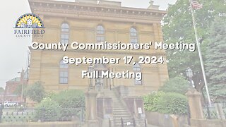 Fairfield County Commissioners | Full Meeting | September 17, 2024