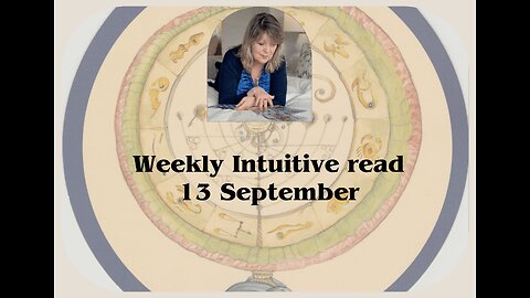 Intuitive general read for week beginning 13 September