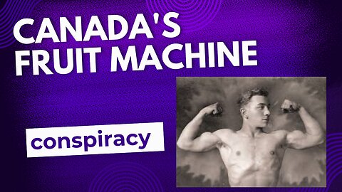 Canada's conspiracy The Gay-Detecting Fruit Machine