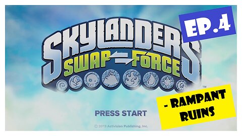 Ep.4 | Rampant Ruins (Skylanders Swap Force) *NO COMMENTARY*