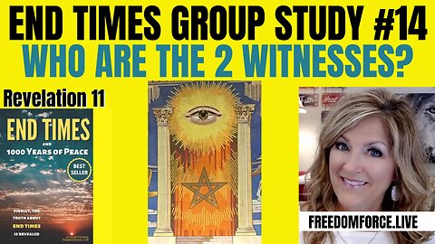 End Times Group Study #14 - Two Witnesses 6-21-24