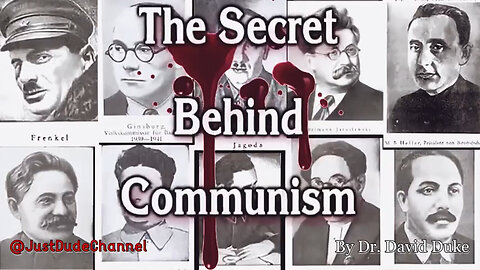 The Secret Behind Communism - Dr. David Duke