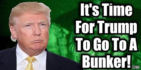 After Surviving 2nd Deep State Assassination Attempt It's Time For Trump To Go To A Bunker!