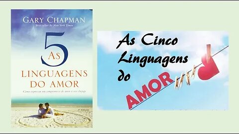 As 5 linguagens do amor - Capítulo 06