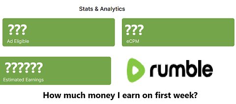 Rumble Tutorial: How much money on the first week in Rumble Account - Result