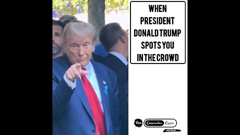 When President Trump Spots You In The Crowd