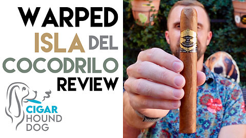 Warped Isla del Cocodrilo Cigar Review