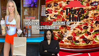 Hooters and Pizza Hut Are CLOSING Down, Democrat Economy IS FAILING