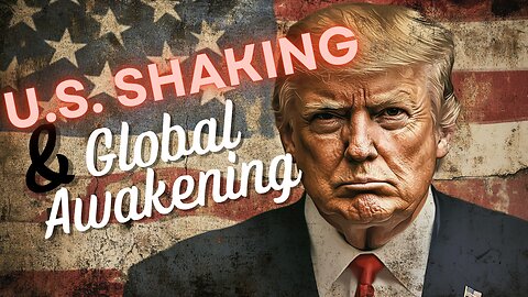 Turning the Tide: How U.S. Shaking Fits Into Global Awakening