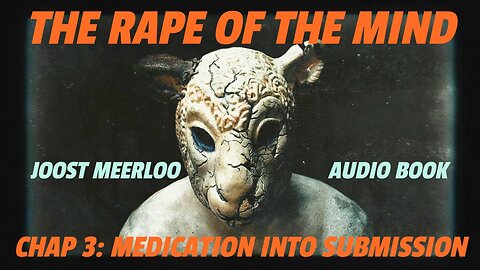 Rape of the Mind by Joost Meerloo : Medication into Submission