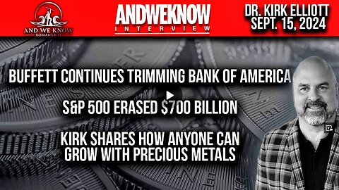 9.15.24: LT w/ Dr. Elliott: Buffett cont…, S&P 500 erases $700 Billion, Personal Saving Rates drop,