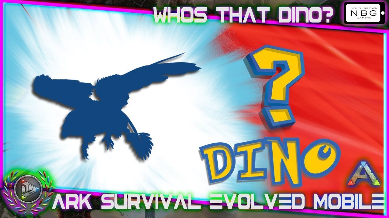 Ark Mobile Ark Survival Evolved Mobile: Who’s that Dino?