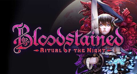 Bloodstained Ritual of the Night