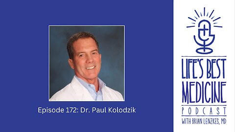 Episode 172: Dr. Paul Kolodzik