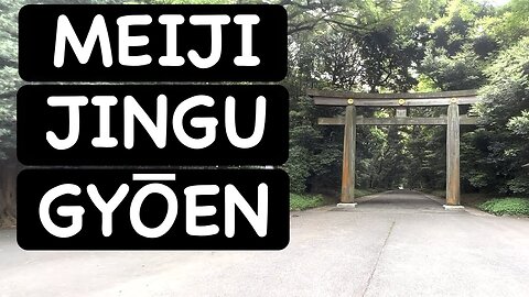 Walking through Meiji Jingu Gyoen