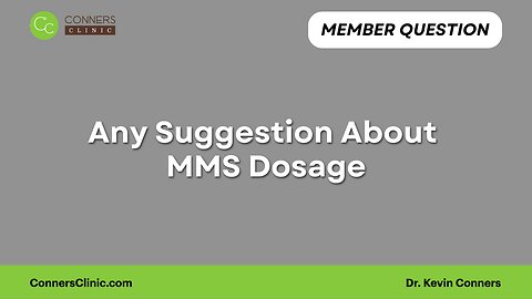 Any Suggestion About MMS Dosage?