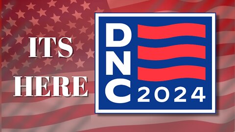 DNC 2024 is HERE