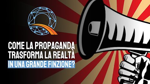 📣 Come la propaganda di oggi trasforma la realtà in una grande finzione?