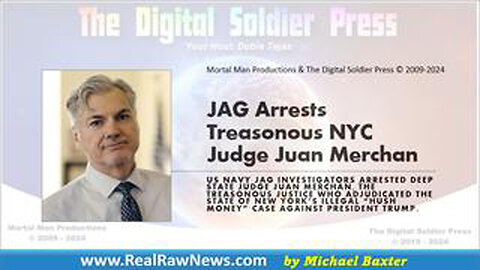 JAG ARRESTS TREASONOUS NYC JUDGE JUAN MERCHAN