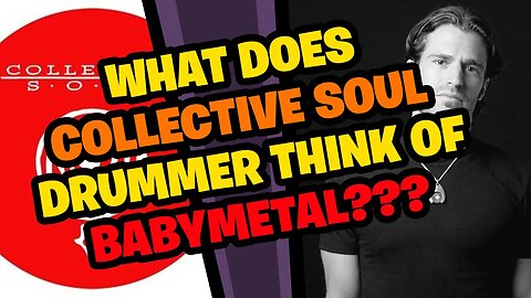 What does COLLECTIVE SOUL drummer think of BABYMETAL - Road of Resistance???