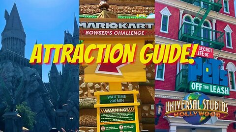 Attraction Guide For Universal Studios Hollywood!