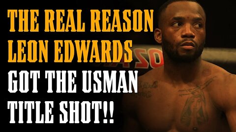 The REAL REASON Leon Edwards is NEXT for Kamaru (Plus Who is After Leon...)