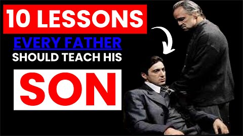 10 Lessons Every Father Should Teach His Son