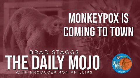 Monkeypox Is Coming To Town - The Daily Mojo 081524