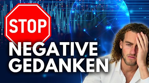 🤯 Negative Gedanken sofort stoppen - 3 effektive Tipps