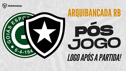 PÓS JOGO: GOIÁS x BOTAFOGO