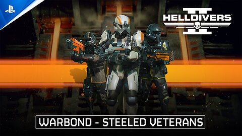 Helldivers 2 - Warbond: Steeled Veterans trailer | PS5 & PC Games