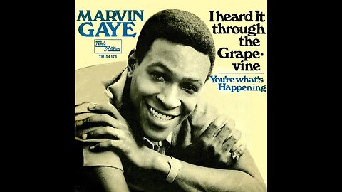 Marvin Gaye "I Heard it Through the Grape-vine"