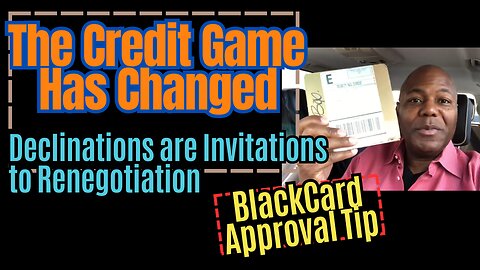 Declinations are Invitations to Renegotiation - BlackCard Approval Tip