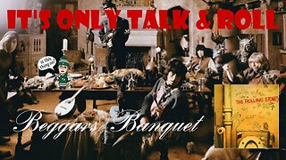 It's Only Talk & Roll - Beggars Banquet - The Greatest Rolling Stones Album?