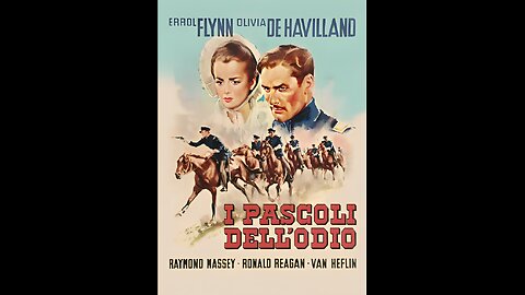 PASCOLI DELL ODIO (1940) Errol Flynn & Olivia de Havilland | Drammatico, Guerra, Western | COLORATO