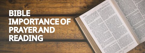 Bible importance of the Prayer and reading