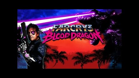 4K | 60FPS | FAR CRY 3 BLOOD DRAGON | FULL PLAYTHROUGH