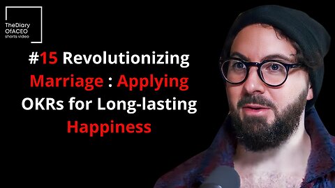 #15 Revolutionizing Marriage Applying OKRs for Long-lasting Happiness