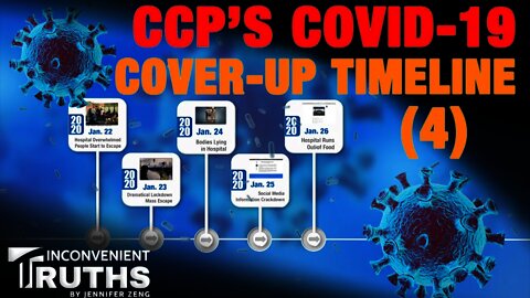 （雙語字幕）The Comprehensive Timeline of the CCP's Cover-up of the COVID-19 Pandemic (4) 中共隱瞞新冠疫情完整时间線（4）