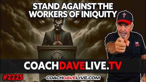 STAND AGAINST THE WORKERS OF INIQUITY | 8-26-2024