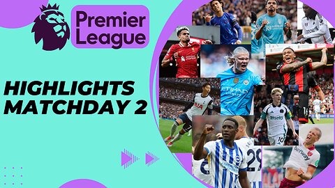 PREMIER LEAGUE 2024/25 | HIGHLIGHTS MATCHDAY 2