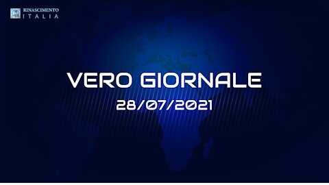 VERO GIORNALE, 28.07.2021 - Il telegiornale di FEDERAZIONE RINASCIMENTO ITALIA