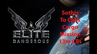 Elite Dangerous: Day To Day Grind - Sothis To Ceos - Cargo Mission - 13m CRs - [00054]