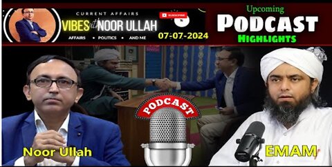 Podcast Highlights Recorded on (13-July-24) Vibes with Noor Ullah | Engineer Muhammad Ali Mirza