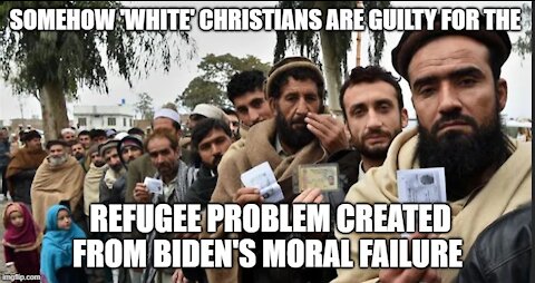 LEFTIES CLAIM CHRISTIANS SHOULD WELCOME AFGHAN REFUGEES: A COUNTER ARGUMENT AGAINST THESE HEATHEN