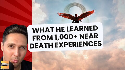 What He Learned From 1,000+ Near Death Experiences | That's Life Ep. 13